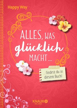 Alles, was glücklich macht, findest du in diesem Buch von Sperling,  Silvia