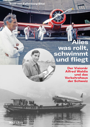 Alles was rollt, schwimmt und fliegt von von Fellenberg-Bitzi,  Trudi