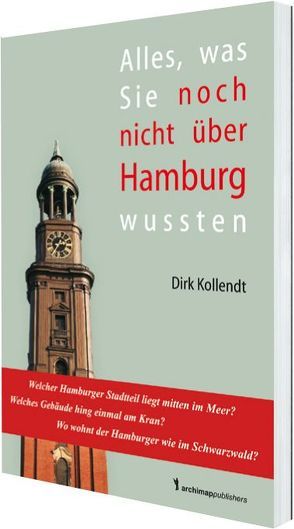 Alles was Sie noch nicht über Hamburg wussten von Kollendt,  Dirk