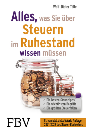 Alles, was Sie über Steuern im Ruhestand wissen müssen 2022/2023 von Tölle,  Wolf-Dieter