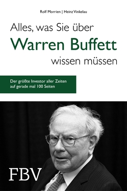 Alles, was Sie über Warren Buffett wissen müssen von Morrien,  Rolf, Vinkelau,  Heinz
