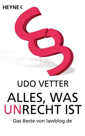 Alles, was Unrecht ist von Vetter,  Udo