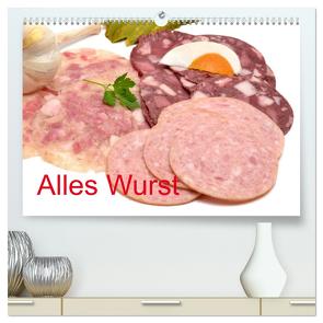 Alles Wurst (hochwertiger Premium Wandkalender 2024 DIN A2 quer), Kunstdruck in Hochglanz von Oechsner,  Richard