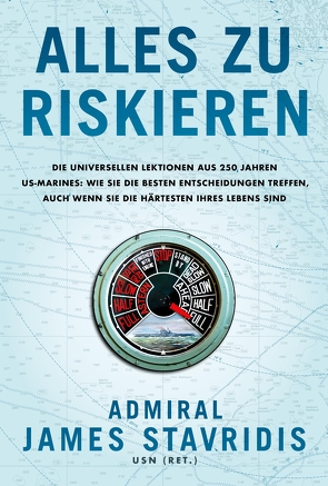 Bereit, alles zu riskieren von Gilbert,  Thomas, Stavridis,  James