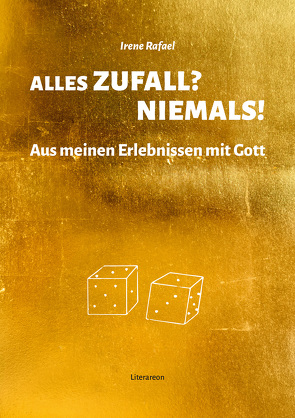 Alles Zufall? Niemals! von Rafael,  Irene