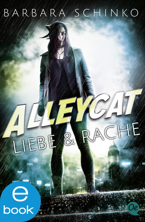 Alleycat 1. Liebe & Rache von Punkt,  Guter, Schinko,  Barbara