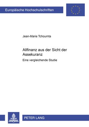 Allfinanz aus der Sicht der Assekuranz von Tchoumta,  Jean-Marie