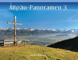 Allgäu-Panoramen 3 von Schwabe,  Gerald