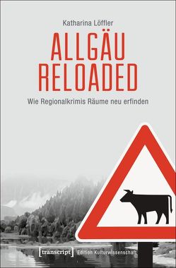 Allgäu reloaded von Löffler,  Katharina