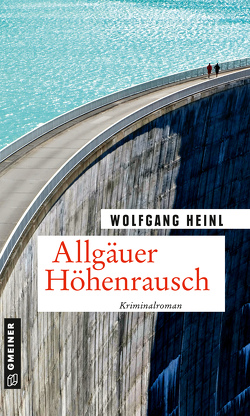Allgäuer Höhenrausch von Heinl,  Wolfgang