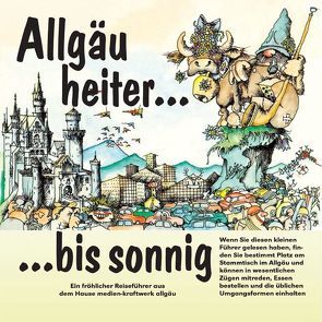 Allgäu heiter… bis sonnig von Elgass,  Peter, Schulze,  Jost