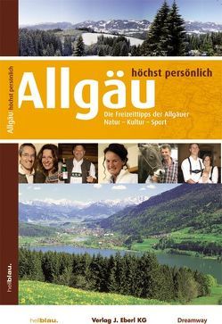 Allgäu – höchst persönlich von Carlsen,  Rita, Hüttenrauch,  Ulrich, Kordus,  Stefanie, Rüskamp,  Arnd, Schmieder,  Heidi, Sommerfeld,  Annette