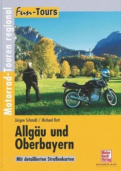 Allgäu und Oberbayern von Rott,  Michael, Schmidt,  Jürgen