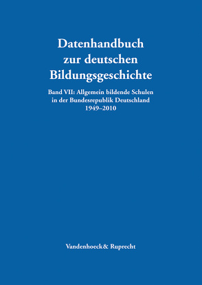 Allgemein bildende Schulen in der Bundesrepublik Deutschland 1949–2010 von Köhler,  Helmut, Lundgreen,  Peter