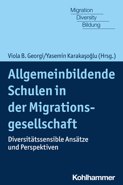 Allgemeinbildende Schulen in der Migrationsgesellschaft von Georgi,  Viola B, Karakasoglu,  Yasemin