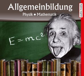 Allgemeinbildung – Physik • Mathematik von Köhler,  Marina, Schwarzmaier,  Michael, Zimmermann,  Martin