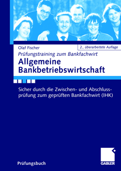 Allgemeine Bankbetriebswirtschaft von Fischer,  Olaf