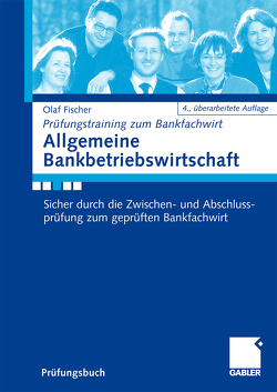 Allgemeine Bankbetriebswirtschaft von Fischer,  Olaf
