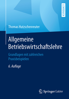 Allgemeine Betriebswirtschaftslehre von Hutzschenreuter,  Thomas