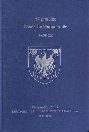 Allgemeine Deutsche Wappenrolle. Band XXI