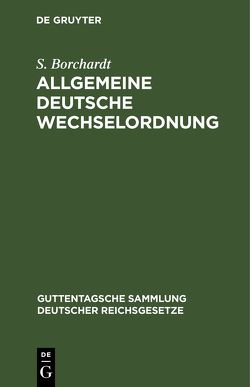 Allgemeine Deutsche Wechselordnung von Ball,  Ernst, Borchardt,  S.