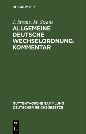 Allgemeine Deutsche Wechselordnung von Stranz,  J., Stranz,  M.