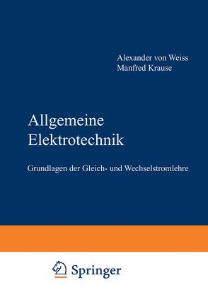 Allgemeine Elektrotechnik von Krause,  Manfred, Weiss,  Alexander von