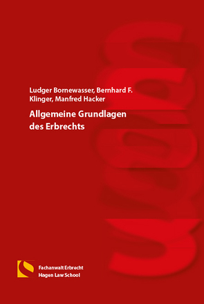 Allgemeine Grundlagen des Erbrechts von Bornewasser,  Ludger, Hacker,  Manfred, Klinger,  Bernhard F.