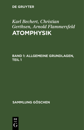 Allgemeine Grundlagen, Teil 1 von Bechert,  Karl, Flammersfeld,  Arnold, Gerthsen,  Christian