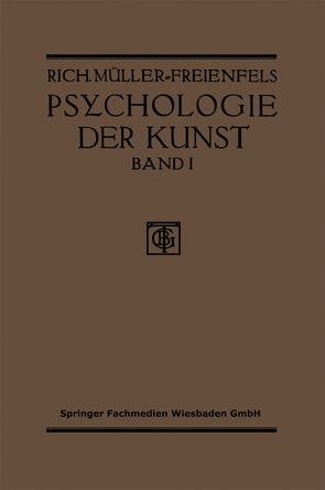 Allgemeine Grundlegung und Psychologie des Kunstgeniessens von Müller-Freienfels,  Richard