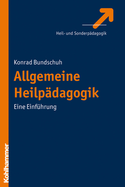 Allgemeine Heilpädagogik von Bundschuh,  Konrad