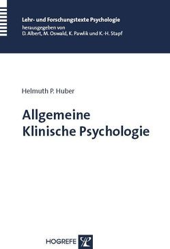 Allgemeine Klinische Psychologie von Huber,  Helmuth P