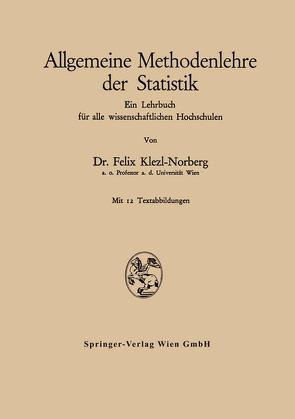 Allgemeine Methodenlehre der Statistik von Klezl-Norberger,  Felix