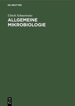 Allgemeine Mikrobiologie von Fabricius,  Eva-Maria, Schneeweiss,  Ulrich