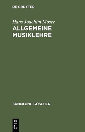 Allgemeine Musiklehre von Moser,  Hans Joachim