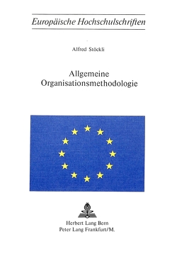 Allgemeine Organisationsmethodologie von Stöckli,  Alfred