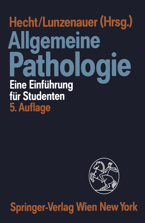 Allgemeine Pathologie von David,  Heinz, Guski,  Hans, Hecht,  Arno, Kunz,  Jochen, Lunzenauer,  Kurt