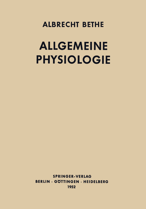 Allgemeine Physiologie von Bethe,  Albrecht
