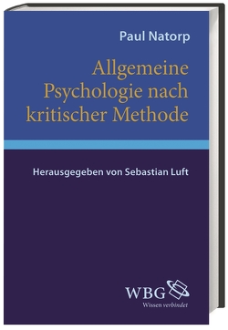Allgemeine Psychologie nach kritischer Methode von Luft,  Sebastian, Natorp,  Paul