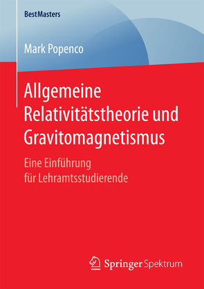 Allgemeine Relativitätstheorie und Gravitomagnetismus von Popenco,  Mark