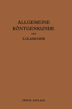 Allgemeine Röntgenkunde von Glasscheib,  S.