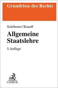 Allgemeine Staatslehre von Knauff,  Matthias, Schöbener,  Burkhard