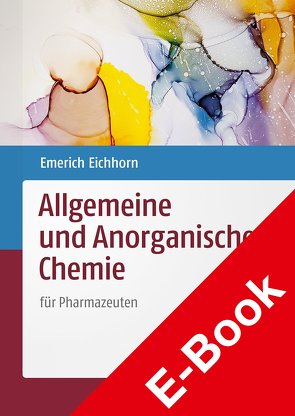 Allgemeine und Anorganische Chemie von Eichhorn,  Emerich