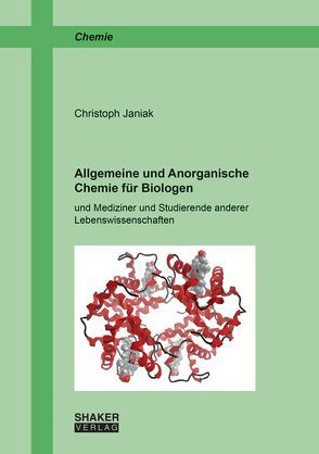 Allgemeine und Anorganische Chemie für Biologen von Janiak,  Christoph