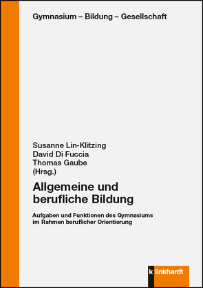 Allgemeine und berufliche Bildung von Di Fuccia,  David, Gaube,  Thomas, Lin-Klitzing,  Susanne