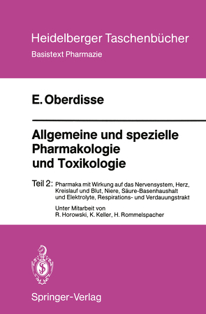 Allgemeine und spezielle Pharmakologie und Toxikologie von Horowski,  R., Keller,  K., Oberdisse,  Eckard, Rommelspacher,  H.