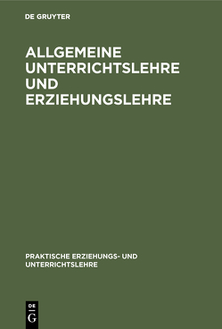 Allgemeine Unterrichtslehre und Erziehungslehre von Boehm,  Karl, Fritz,  Albert