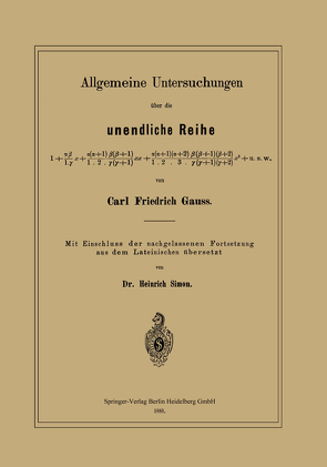 Allgemeine Untersuchungen über die unendliche Reihe von Gauss,  Carl Friedrich, Simon,  Heinrich