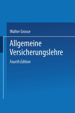 Allgemeine Versicherungslehre von Grosse,  Walter
