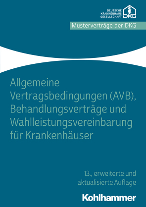 Allgemeine Vertragsbedingungen (AVB), Behandlungsverträge und Wahlleistungsvereinbarung für Krankenhäuser von Krankenhausgesellschaft e.V.,  Deutsche